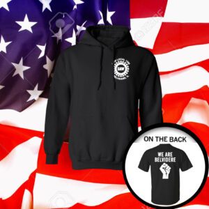 We Are Belvidere Uaw Local 1268 Belvidere Il T-Shirt Hoodie