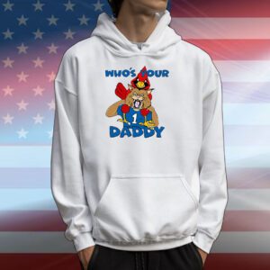 Who's Your Daddy SweatShirts