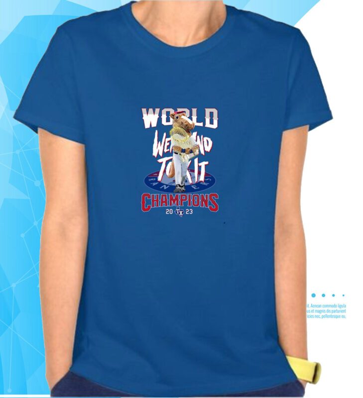 World Went And Took It Champions 2023 Texas Rangers Sweartshirts