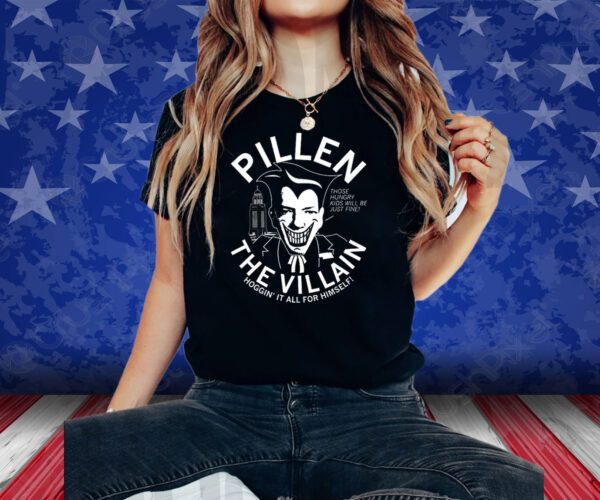 PILLEN THE VILLAIN: JIM PILLEN T-SHIRT