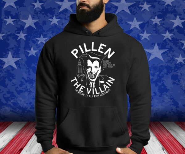 PILLEN THE VILLAIN: JIM PILLEN T-SHIRT