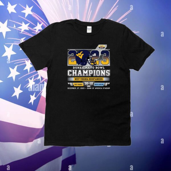 2023 Duke’s Mayo Bowl Champions West Virginia Mountaineers 30 – 10 North Carolina December 27, 2023 Bank Of America Stadium T-Shirt