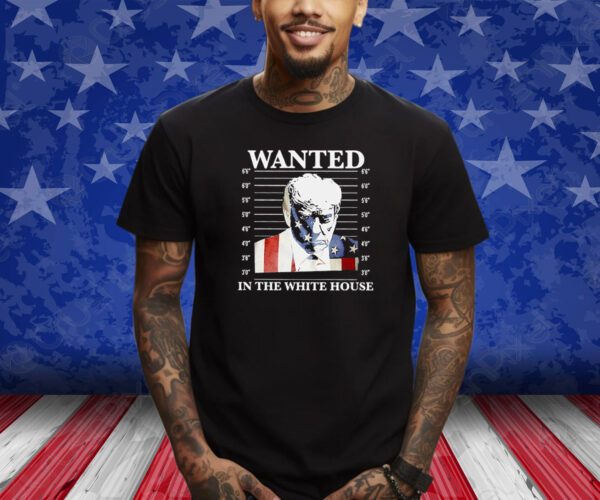 Wanted In The White House Donald Trump Us Flag Mugshot ShirtS