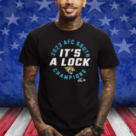 Jaguars 2023 Afc South Champions It’s A Lock Shirts