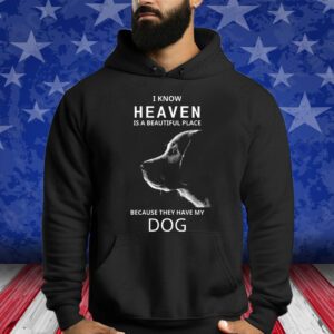 Keanu Reeves I Know Heaven Is A Beautiful Place Because They Have My Dog Shirts