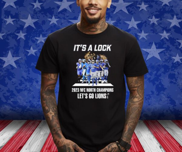 Its A Lock 2023 Nfc North Champions Lets Go Lions Shirts