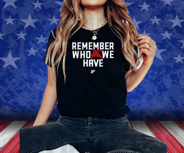 Remember Who We Have Allen 17 T-Shirt