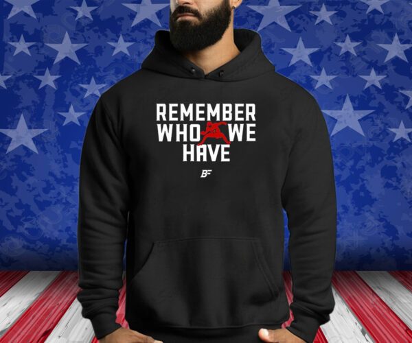 Remember Who We Have Allen 17 T-Shirt