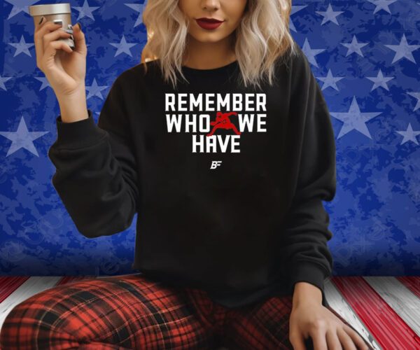 Remember Who We Have Allen 17 T-Shirt