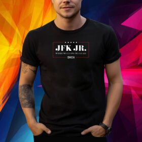 Jfk Jr Where We Go One We Go All 2024 Shirt