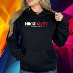 Nikki Haley For President Shirt