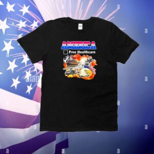 America Free Healthcare T-Shirt