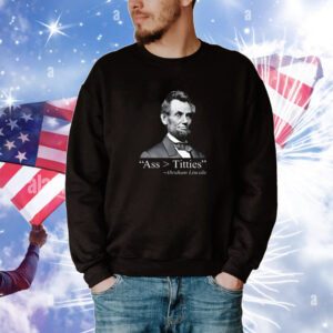 Ass Titties Abraham Lincoln Tee Shirt