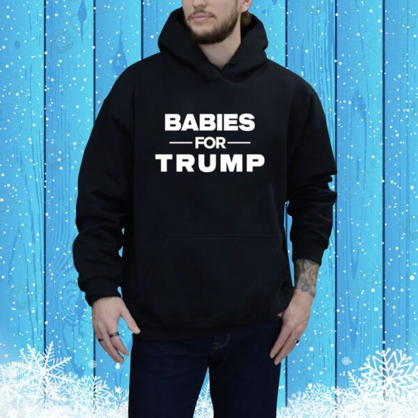 Babies For Trump SweatShirts