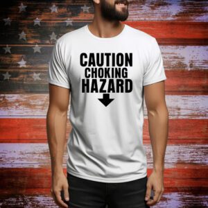 Caution Choking Hazard SweatShirts