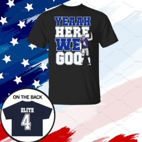 Dak Prescott Yeaah Here We Go Tee Shirt