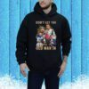 Don’t Let The Old Man In Lionel Messi And Cristiano Ronaldo Hoodie Shirt