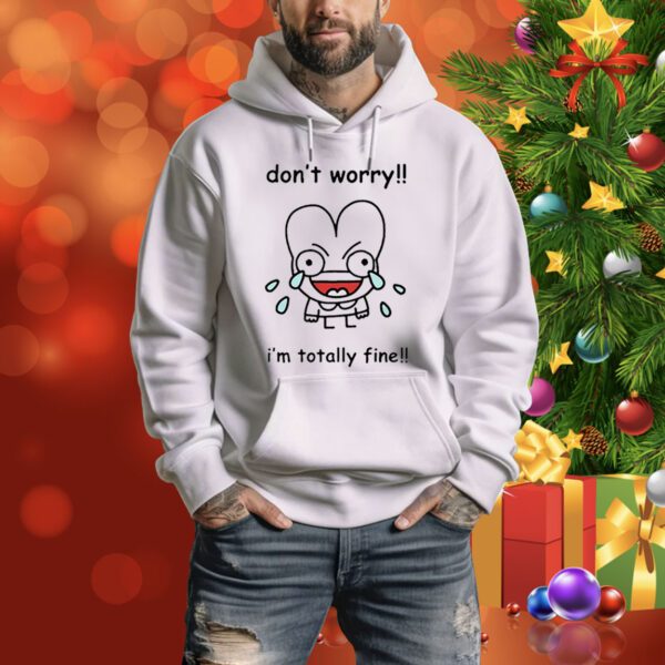 Dont Worry Im Totally Fine Sweater