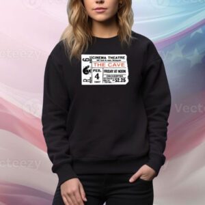 Dontoverthinkshit Cinema Theatre The Cave General Admission SweatShirt