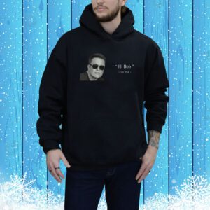 Elon Musk Hi Bob SweatShirts