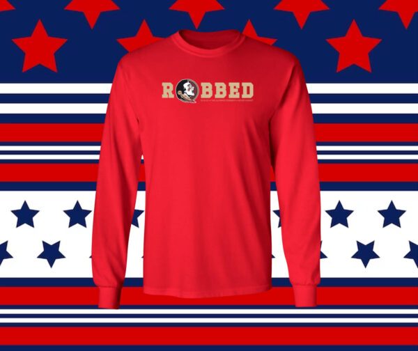 Florida State Seminoles Robbed Shirts