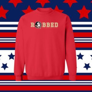 Florida State Seminoles Robbed TShirt