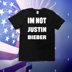 Gabgonebad Im Not Justin Bieber T-Shirt