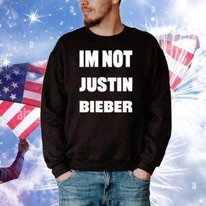 Gabgonebad Im Not Justin Bieber Tee Shirts