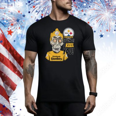 Haters Sillence! I Keel You Pittsburgh Steelers Hoodie Shirts