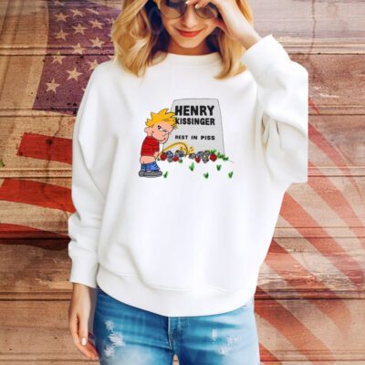Henry Kissinger Rest In Piss SweatShirts