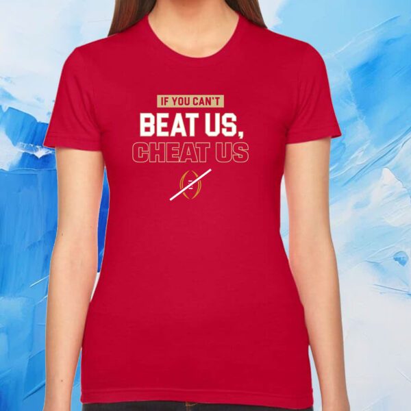 If You Can't Beat Us, Cheat Us FL State SweatShirt