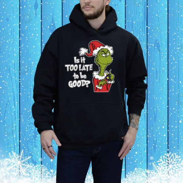 Is It Too Late To Be Good, Grinch Christmas Sweater