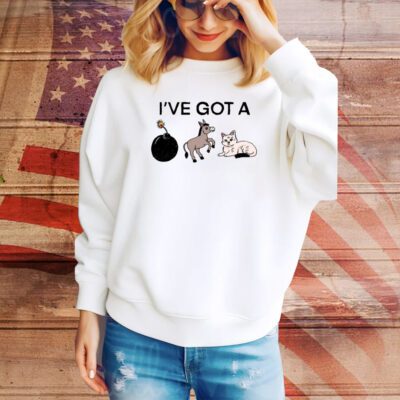 I've Got A Bomb Donkey Cat Ass Pussy SweatShirt