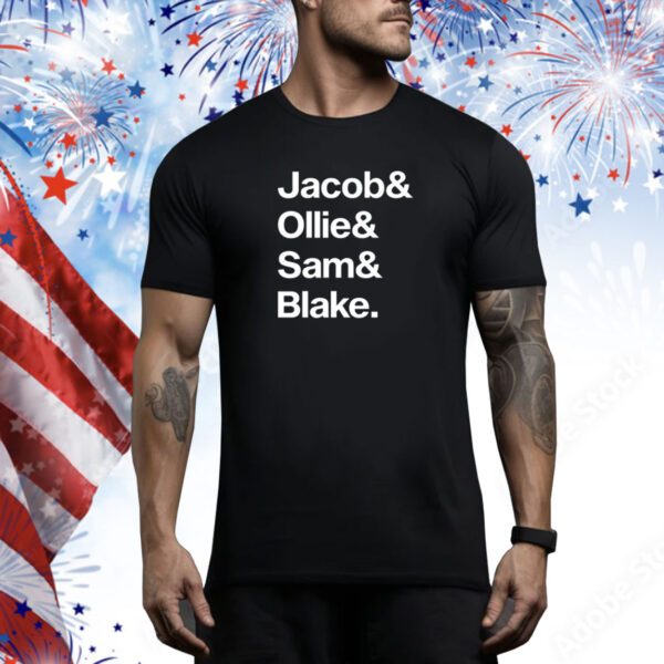 Jacob & Ollie & Sam & Blake Hoodie Shirts