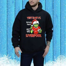 Liverpool Grinch Hate Us Christmas Hoodie Shirt