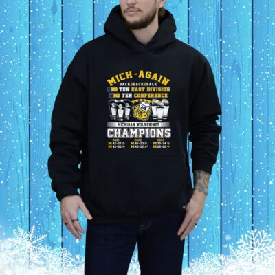 Mich-Again Back To Back To Back Big Ten East Division Big Ten East Conference Champions Michigan Wolverines Sweater