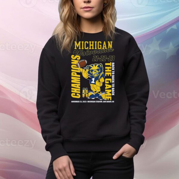 Michigan Wolverines 21-22-23 Back To Back To Back The Game Champions November 25, 2023 Michigan Stadium, Ann Arbor, Mi SweatShirt