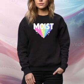 Moist Funny Meme Offensive Weird Cool Hilarious Humorous SweatShirt