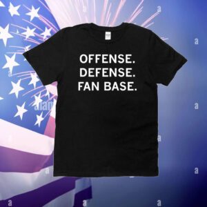 Offense Defense Fan Base T-Shirt