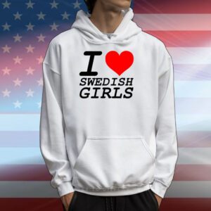 Pippin I Love Swedish Girls Tee Shirt