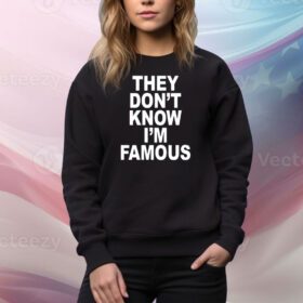 Revive They Don't Know I'm Famous SweatShirt