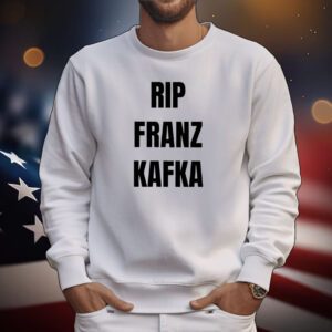 Rip Franz Kafka Tee Shirts