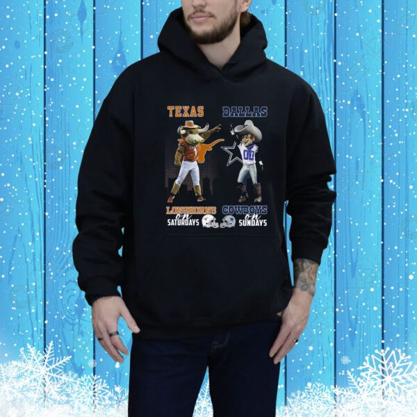 Texas Longhorns On Saturdays, Dallas Cowboys On Sundays Hoodie TShirts