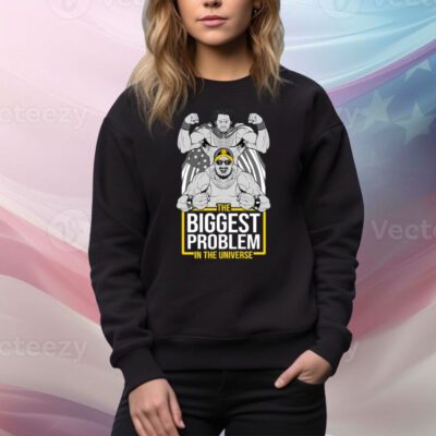 The Biggest Problem In The Universe SweatShirt