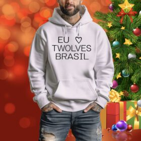 Timberwolves Brasil Eu Love Twolves Brazil Hoodie Shirt