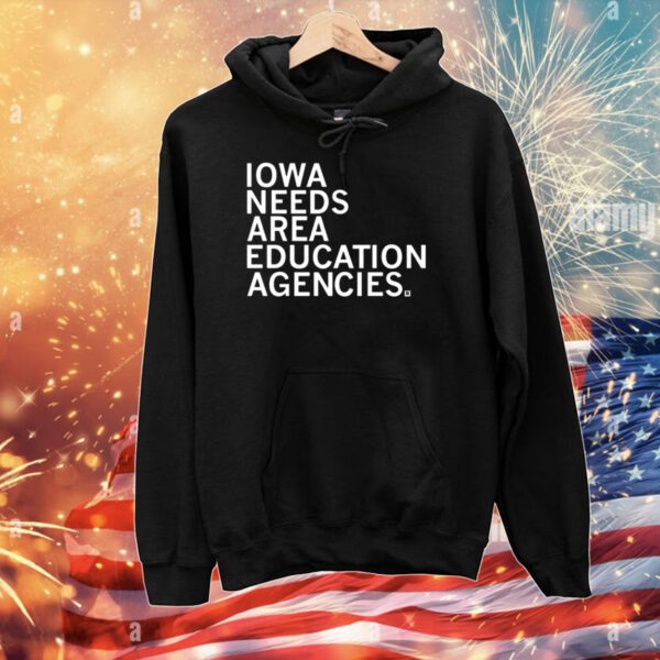 Top Iowa Needs Area Education Agencies T-Shirts