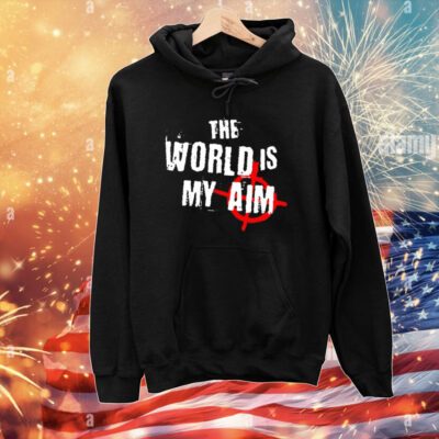 Top The World Is My Aim T-Shirts