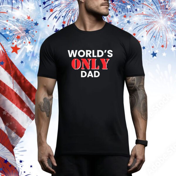 World's Only Dad SweatShirts