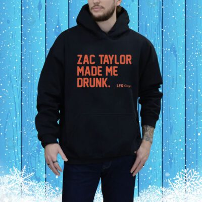 Zac Taylor Made Me Drunk Sweater