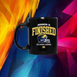 Business Is Finished Michigan 2023 National Champions Mug